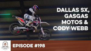 seattime-episode198 dallas supercross cody-webb-gasgas-motos
