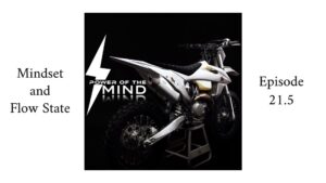 Power of the Mind dirt bike and flow state podcast